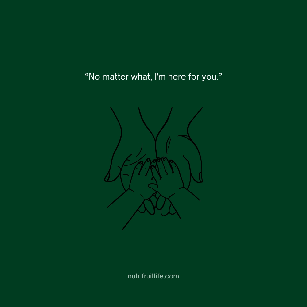 Heartwarming daughter quote from mom – No matter what, I'm here for you.
