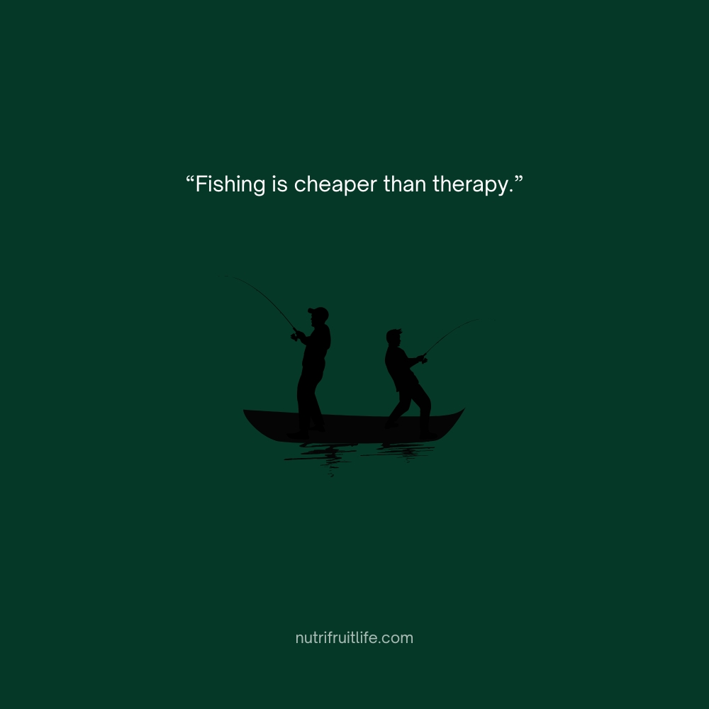 Funny fishing quote about how fishing helps with stress and mental health.