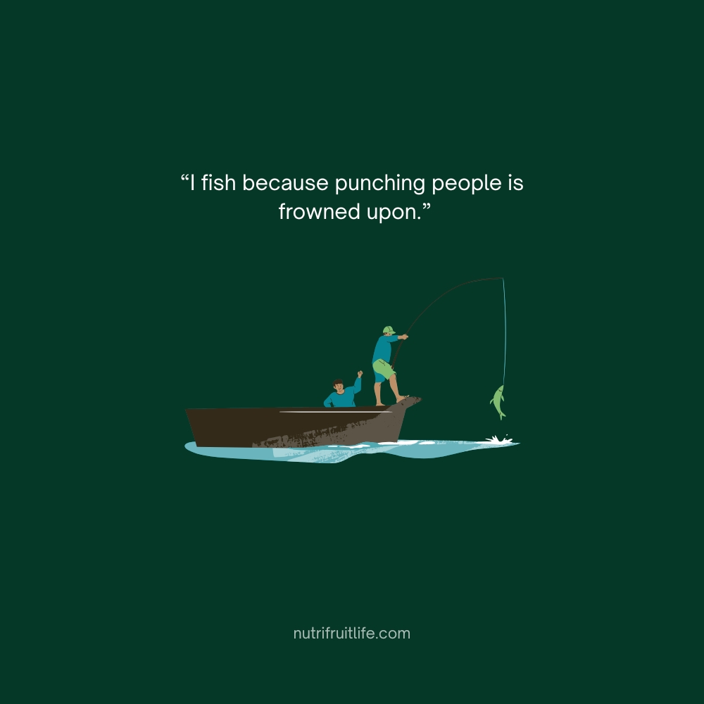 Funny fishing quote showing humor and stress relief through fishing.