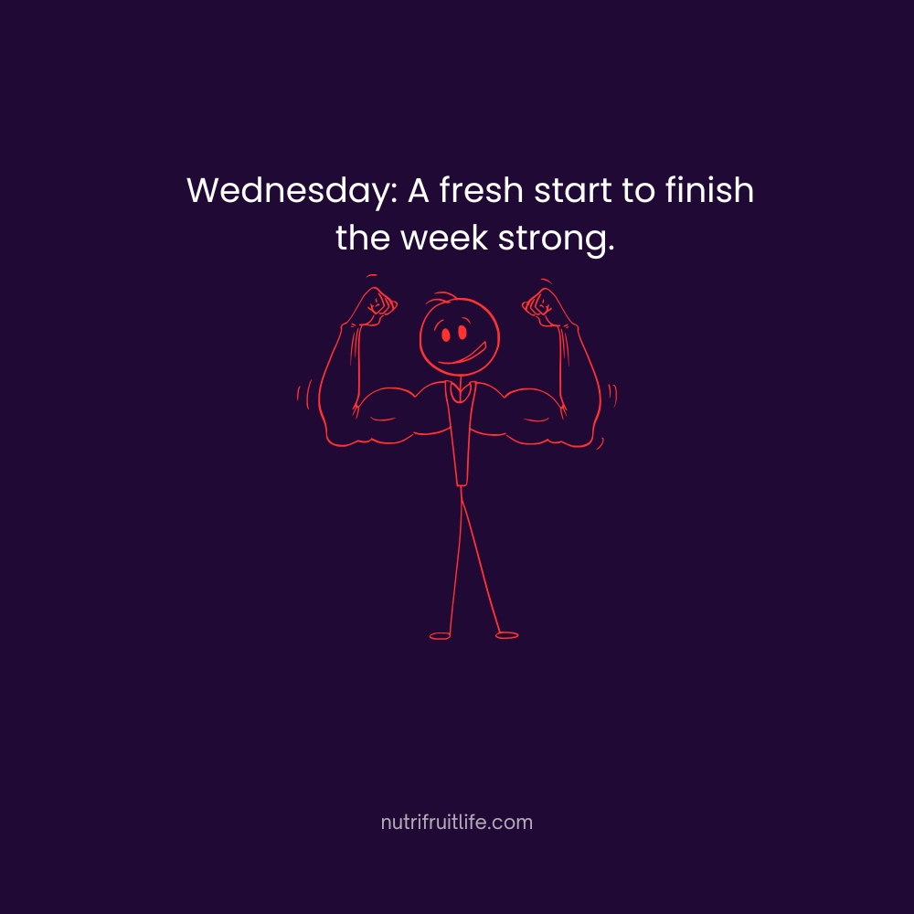 Wednesday: A fresh start to finish the week strong – Hump Day Quotes