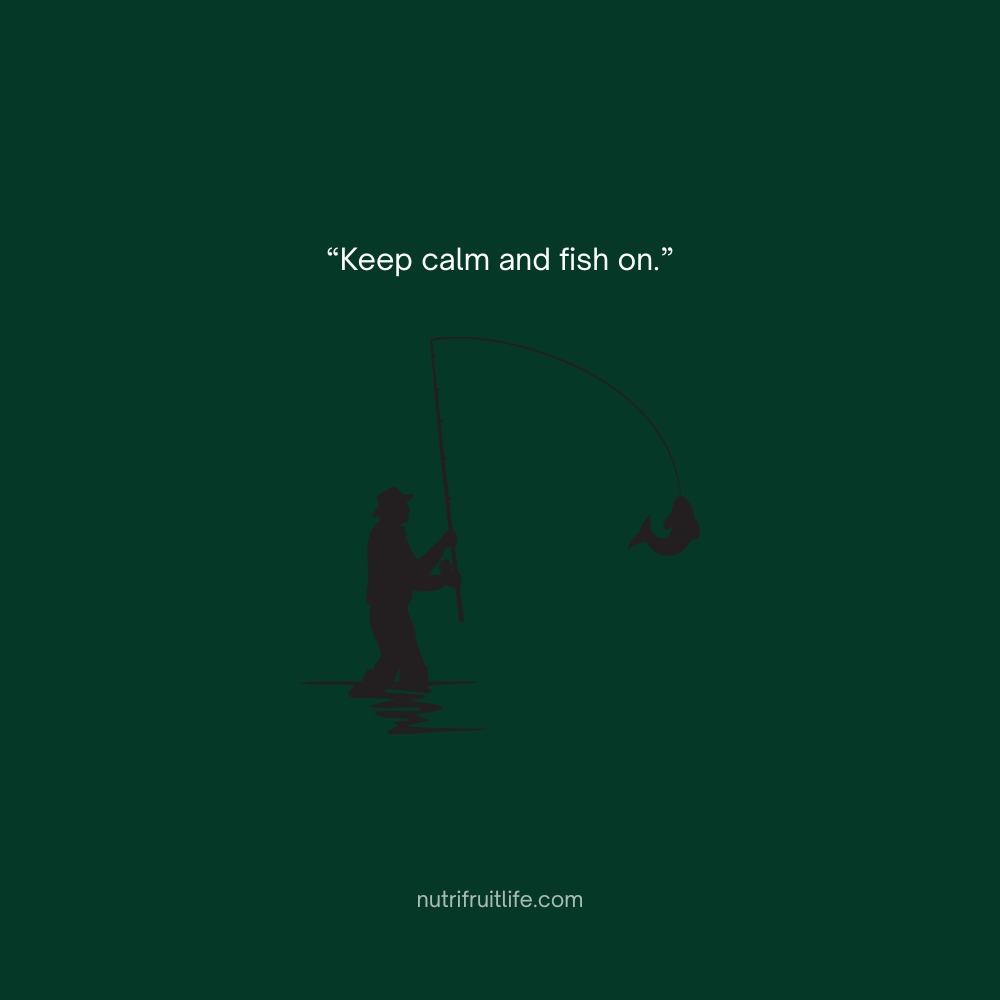 Relaxing quote for fishing lovers promoting calmness and patience.